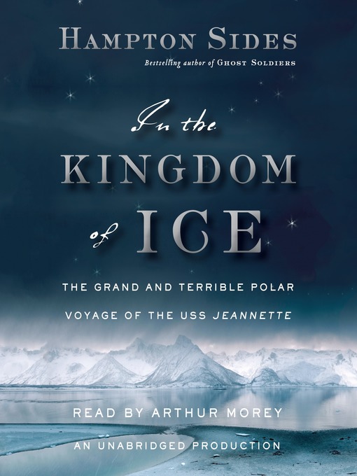 Title details for In the Kingdom of Ice by Hampton Sides - Available